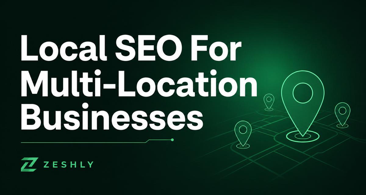 Local SEO for Multi-Location Businesses