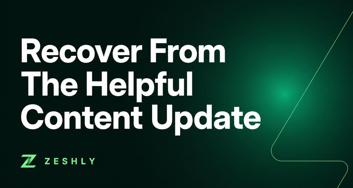 How to Recover From a Google Helpful Content Update